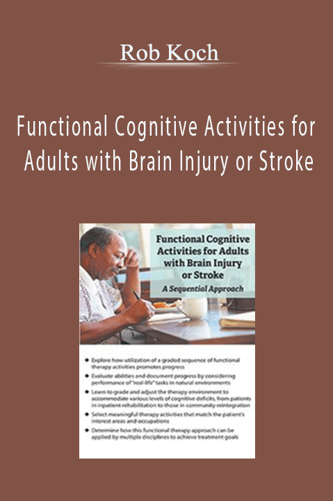 Rob Koch – Functional Cognitive Activities for Adults with Brain Injury or Stroke