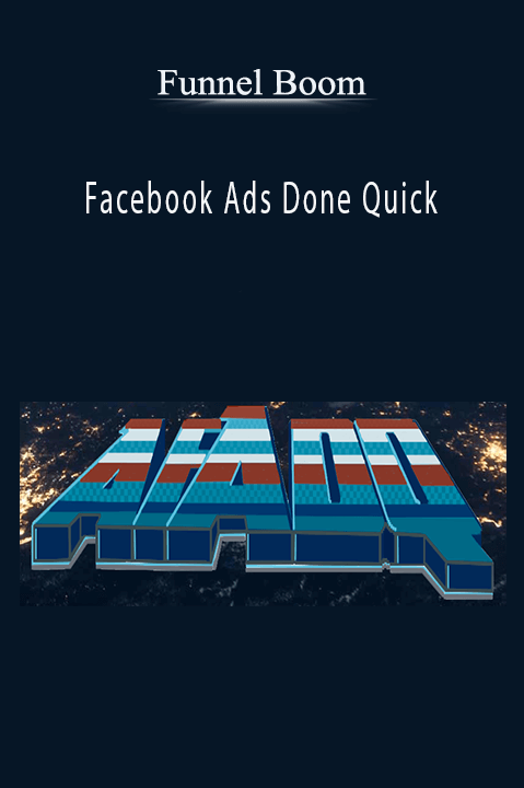 Facebook Ads Done Quick – Funnel Boom