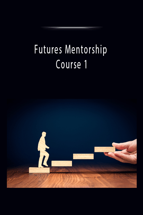 Course 1 – Futures Mentorship