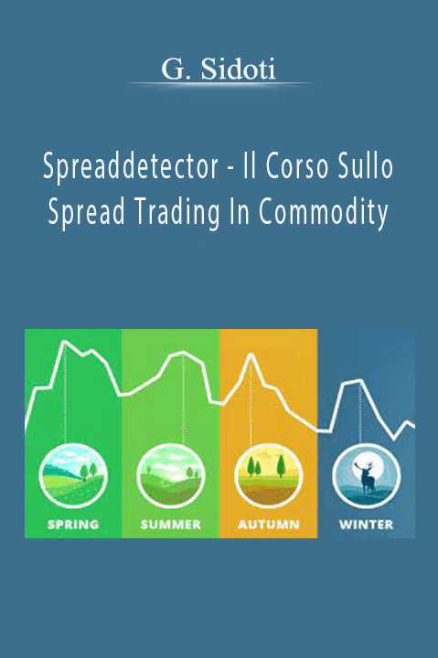 Spreaddetector – Il Corso Sullo Spread Trading In Commodity – G. Sidoti