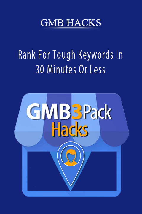 Rank For Tough Keywords In 30 Minutes Or Less – GMB HACKS