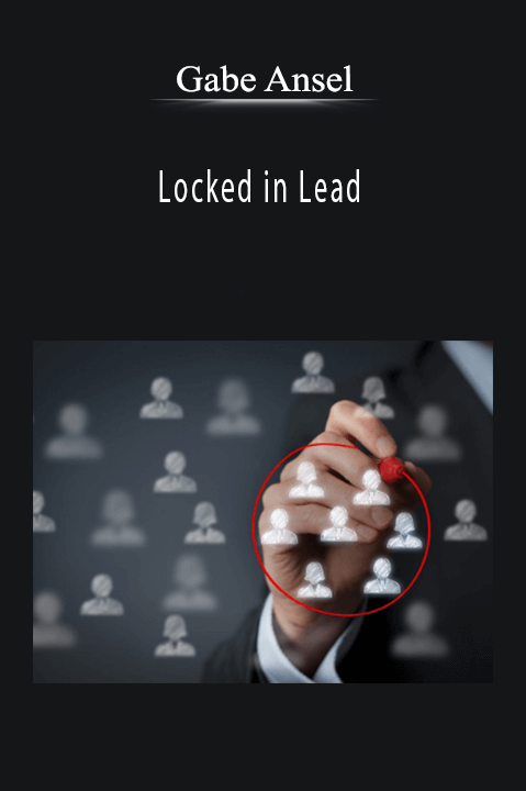 Locked in Lead – Gabe Ansel