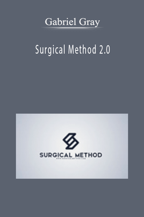 Surgical Method 2.0 – Gabriel Gray