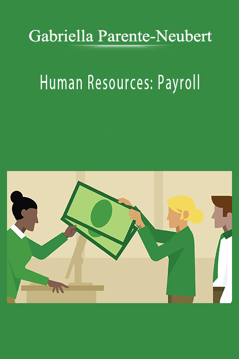 Human Resources: Payroll – Gabriella Parente–Neubert