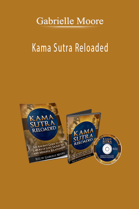 Kama Sutra Reloaded – Gabrielle Moore