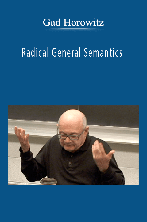 Gad Horowitz - Radical General Semantics