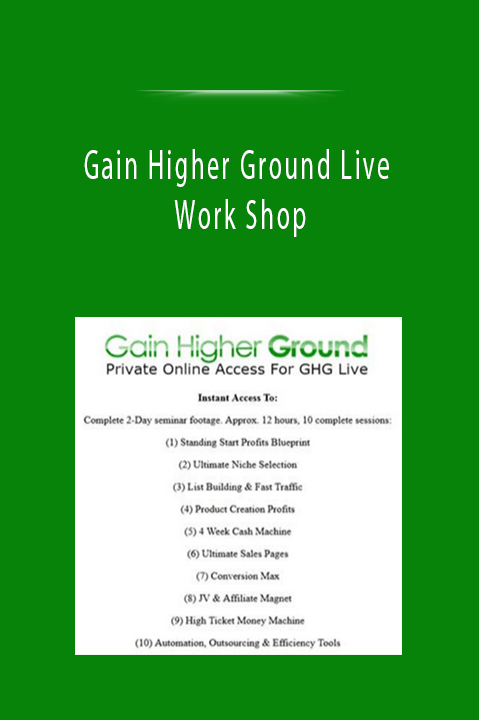 Gain Higher Ground Live Work Shop