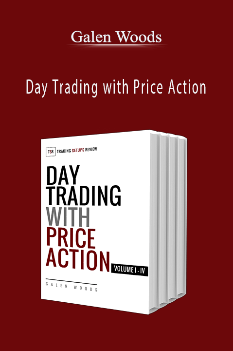 Day Trading with Price Action – Galen Woods