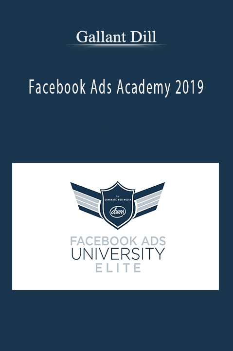 Facebook Ads Academy 2019 – Gallant Dill