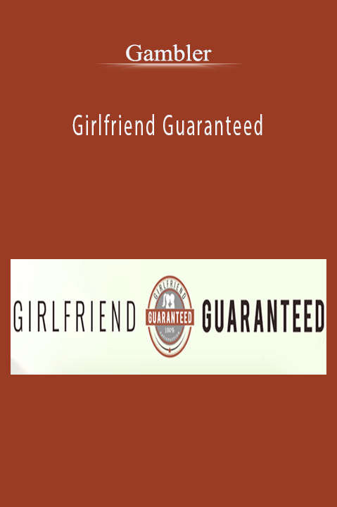 Girlfriend Guaranteed – Gambler