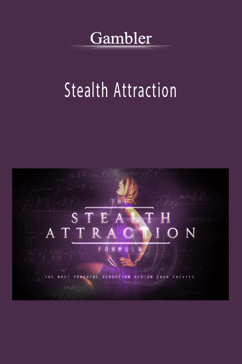 Stealth Attraction – Gambler