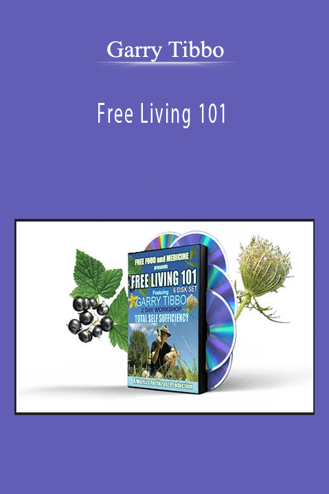 Free Living 101 – Garry Tibbo