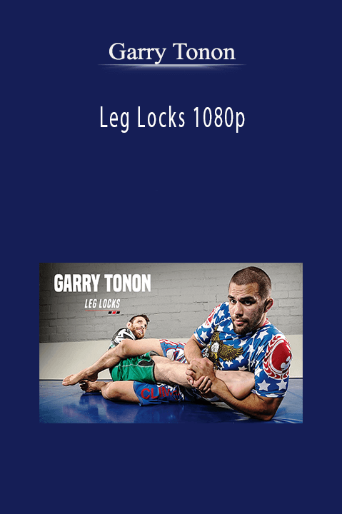 Leg Locks 1080p – Garry Tonon
