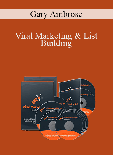 Viral Marketing & List Building – Gary Ambrose