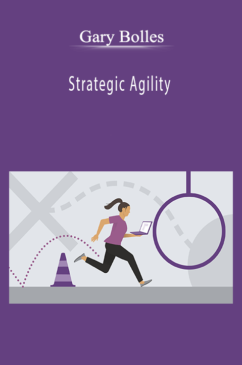 Strategic Agility – Gary Bolles