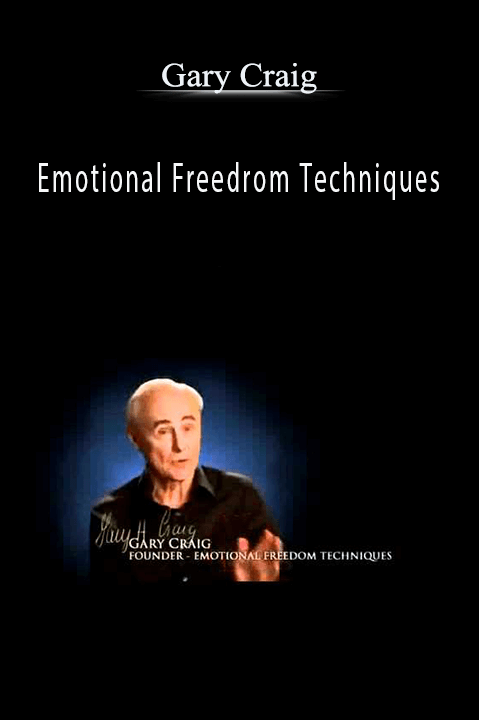 Emotional Freedrom Techniques – Gary Craig