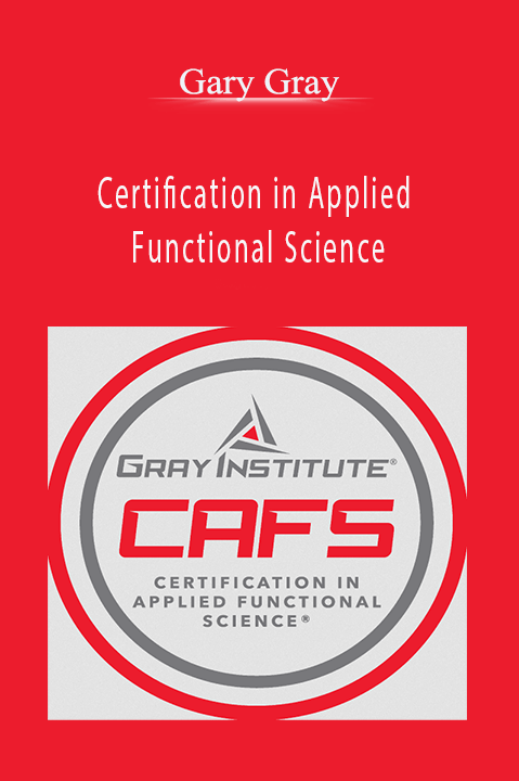 Certification in Applied Functional Science – Gary Gray