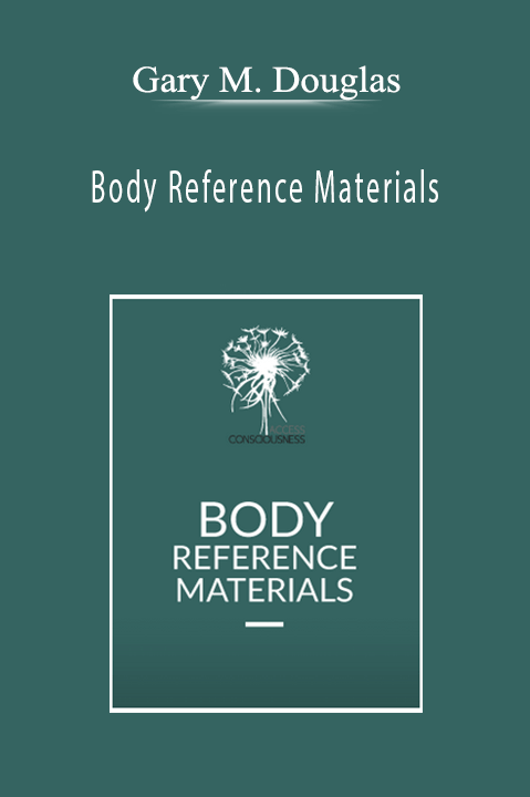 Body Reference Materials – Gary M. Douglas