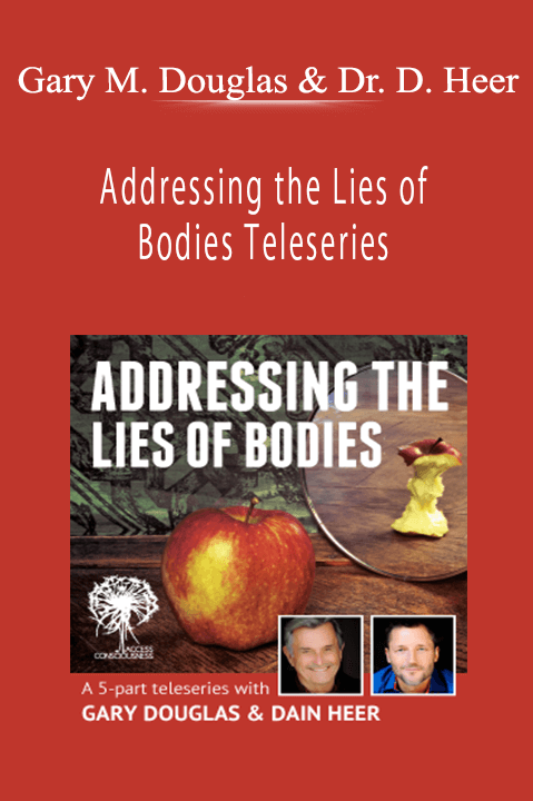 Addressing the Lies of Bodies Teleseries – Gary M. Douglas & Dr. Dain Heer