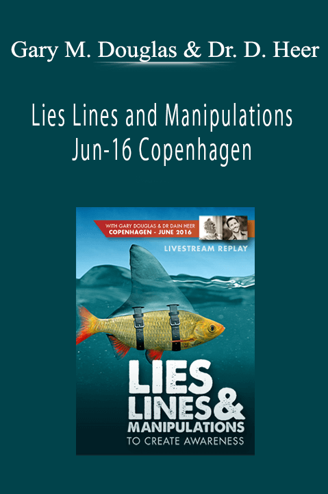 Lies Lines and Manipulations Jun–16 Copenhagen – Gary M. Douglas & Dr. Dain Heer