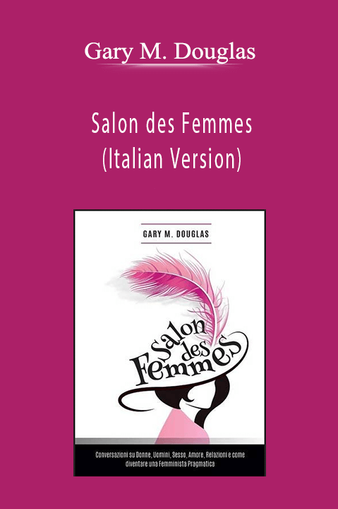 Salon des Femmes (Italian Version) – Gary M. Douglas