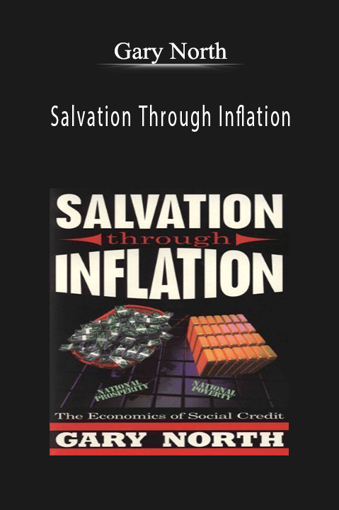 Salvation Through Inflation – Gary North