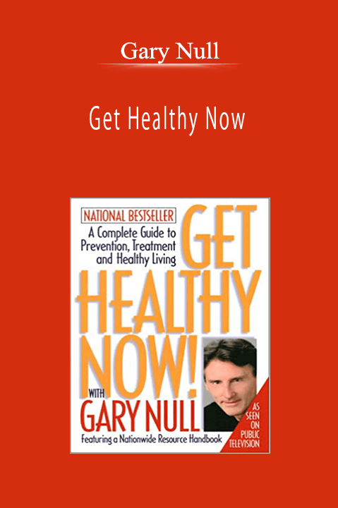 Get Healthy Now – Gary Null