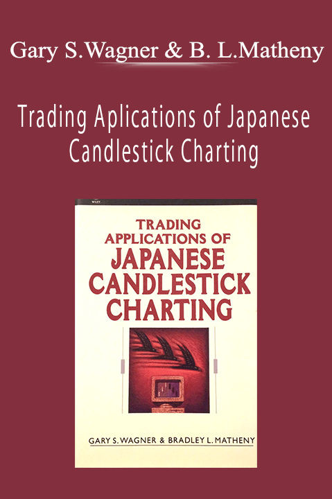 Trading Aplications of Japanese Candlestick Charting – Gary S.Wagner & Bradley L.Matheny