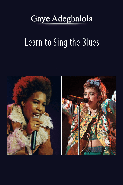 Learn to Sing the Blues – Gaye Adegbalola