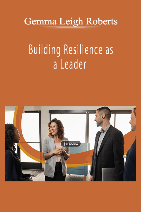 Building Resilience as a Leader – Gemma Leigh Roberts