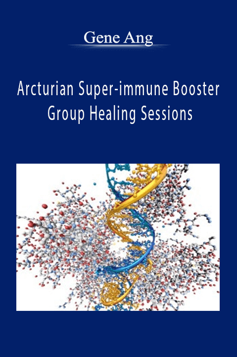 Arcturian Super–immune Booster Group Healing Sessions – Gene Ang