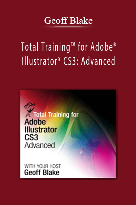 Total Training for Adobe Illustrator CS3: Advanced – Geoff Blake