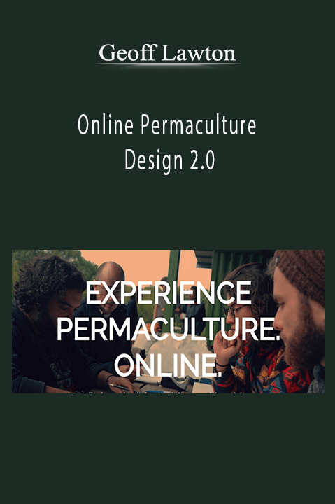 Online Permaculture Design 2.0 – Geoff Lawton