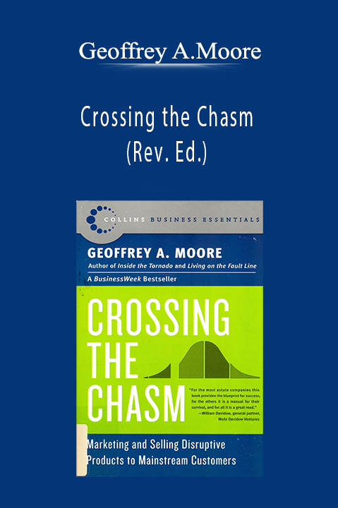 Crossing the Chasm (Rev. Ed.) – Geoffrey A.Moore