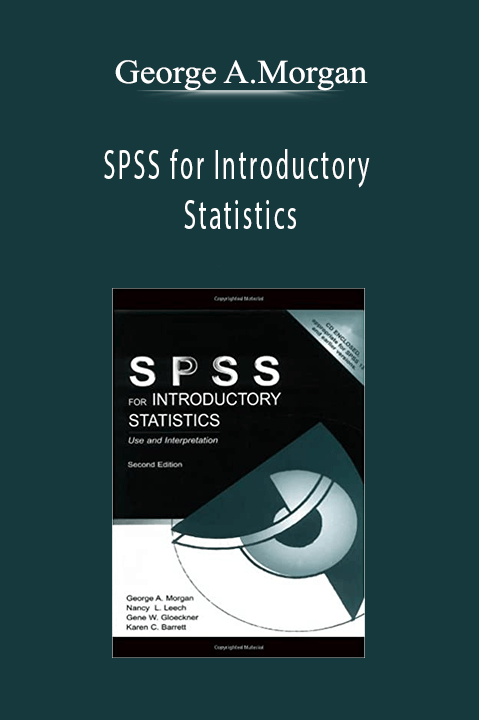 SPSS for Introductory Statistics – George A.Morgan