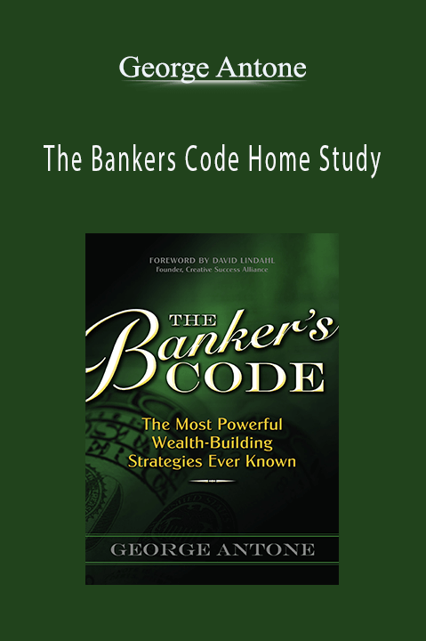 The Bankers Code Home Study – George Antone