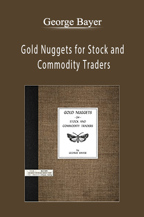 Gold Nuggets for Stock and Commodity Traders – George Bayer