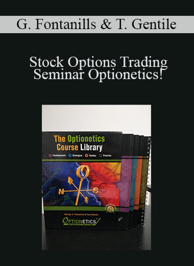 Stock Options Trading Seminar Optionetics! – George Fontanills & Tom Gentile