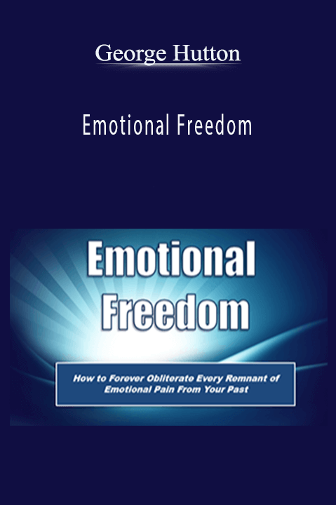 Emotional Freedom – George Hutton