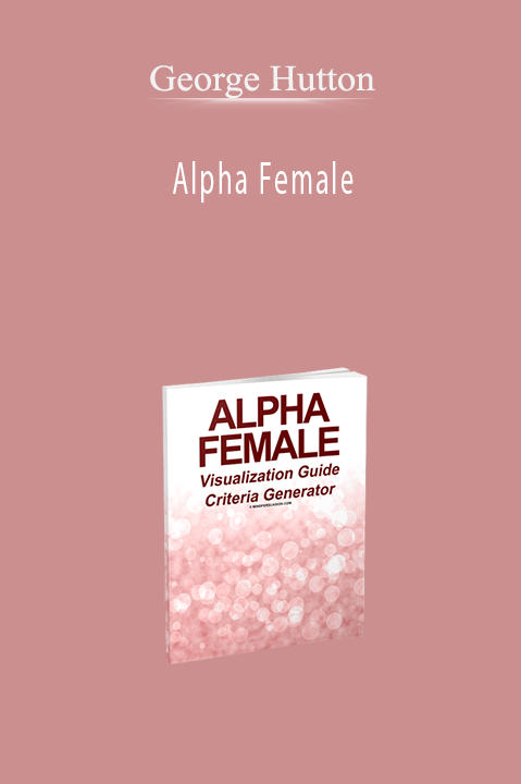 Alpha Female – George Hutton