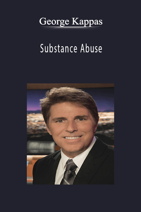 Substance Abuse – George Kappas