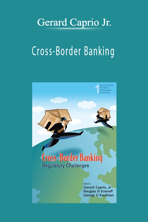 Cross–Border Banking – Gerard Caprio Jr.