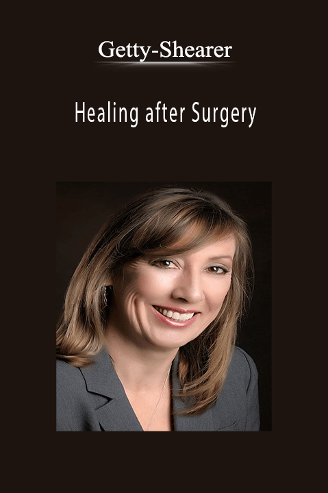 Healing after Surgery – Getty–Shearer