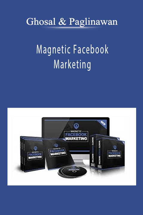 Magnetic Facebook Marketing – Ghosal & Paglinawan