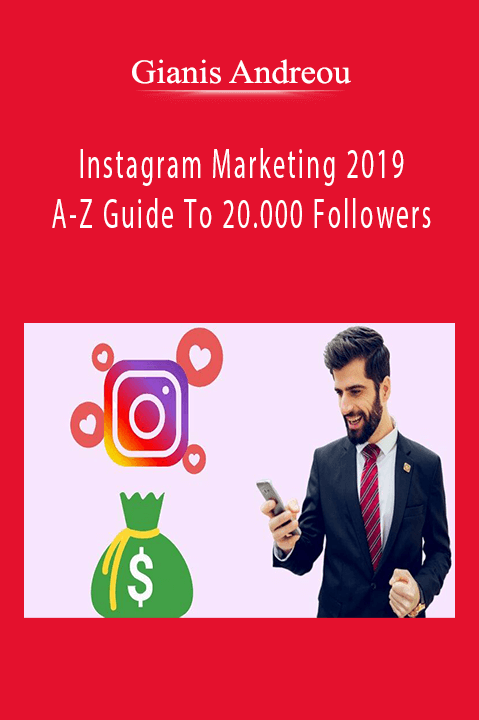 Instagram Marketing 2019: A–Z Guide To 20.000 Followers – Gianis Andreou