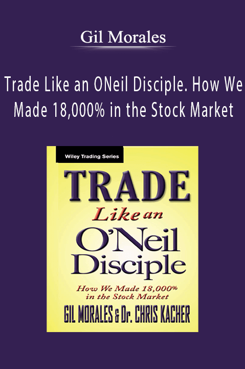 Trade Like an ONeil Disciple. How We Made 18