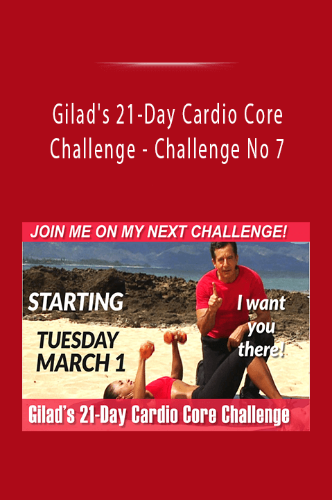 Challenge No 7 – Gilad's 21–Day Cardio Core Challenge