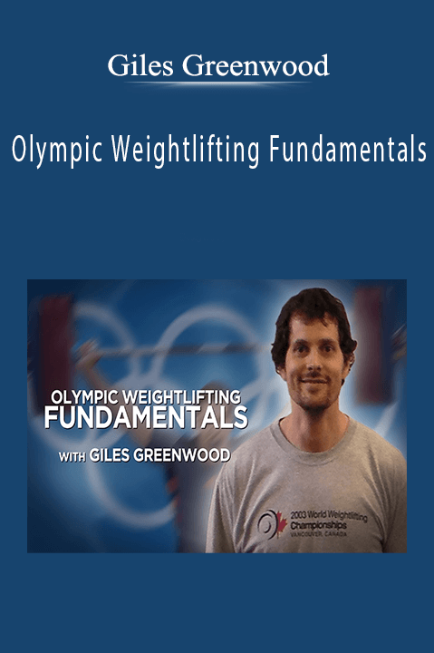 Olympic Weightlifting Fundamentals – Giles Greenwood