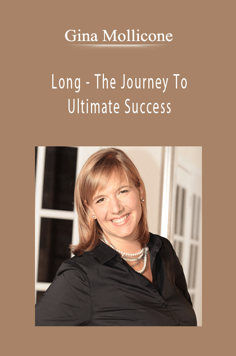 Long – The Journey To Ultimate Success – Gina Mollicone