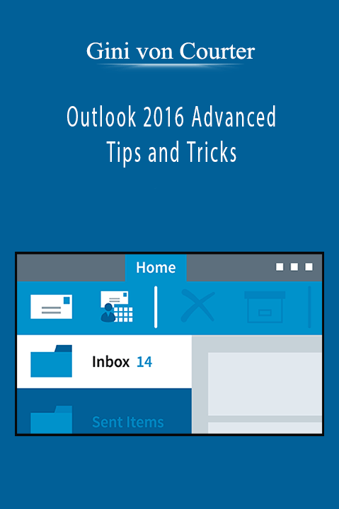 Outlook 2016 Advanced Tips and Tricks – Gini von Courter